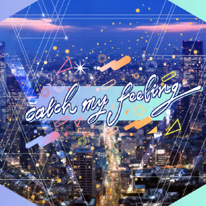 catch my feeling ジャケット