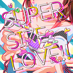 SUPER SIZE LOVE!! ジャケット